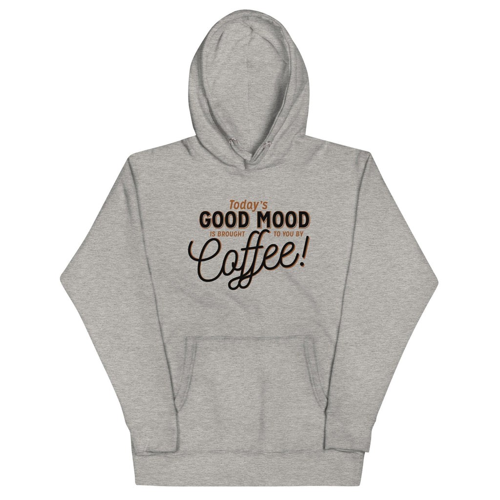 Today's Good Mood Unisex Hoodie T-Shirts, Sweatshirt | CoreVibeTees.com (Image 2)