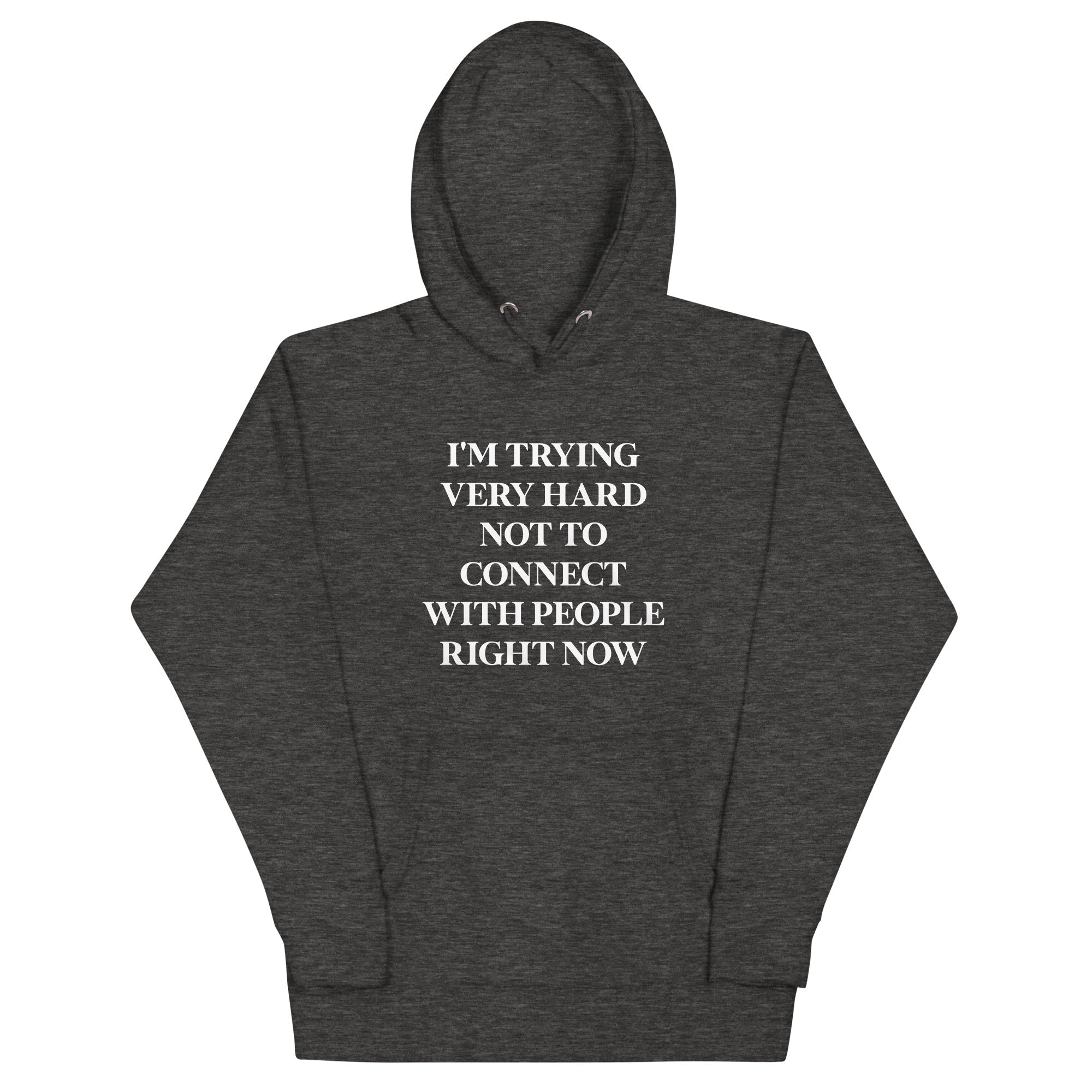 Trying Very Hard Not To Connect Unisex Hoodie T-Shirts, Sweatshirt | CoreVibeTees.com (Image 4)