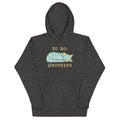 To Do: Nothing Unisex Hoodie T-Shirts, Sweatshirt | CoreVibeTees.com (Image 1)