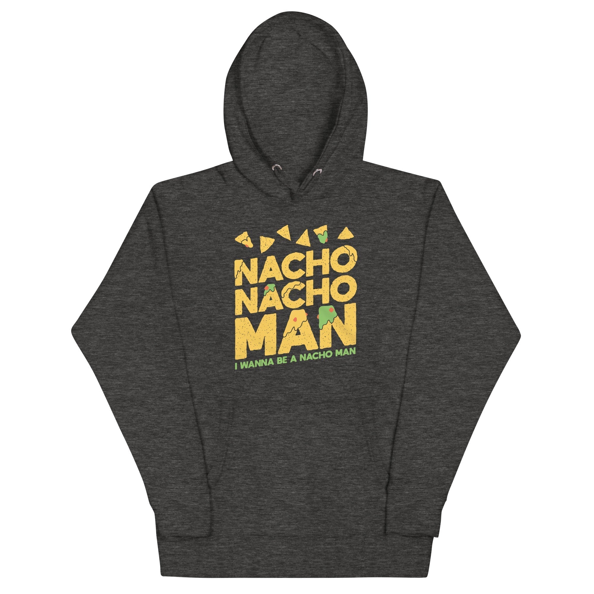 Nacho Nacho Man Unisex Hoodie T-Shirts, Sweatshirt | CoreVibeTees.com (Image 3)