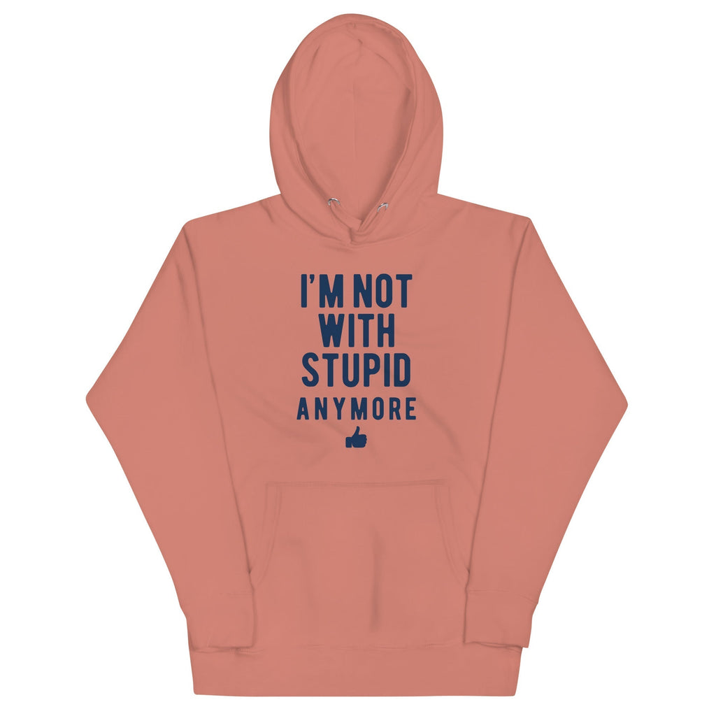 I'm Not With Stupid Anymore Unisex Hoodie T-Shirts, Sweatshirt | CoreVibeTees.com (Image 2)