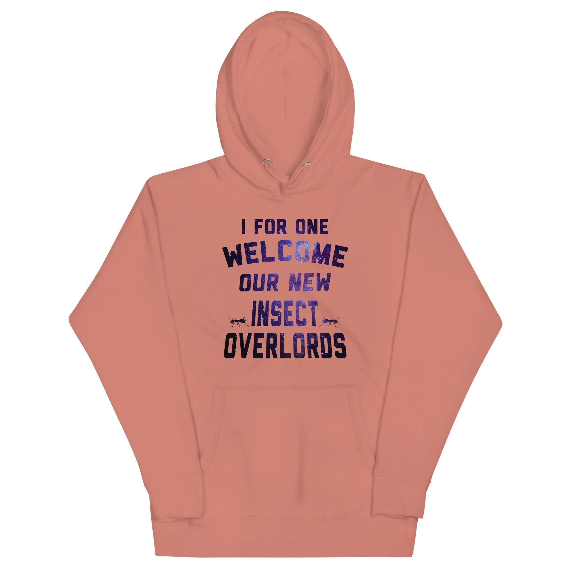 I For One Welcome Our New Insect Overlords Unisex Hoodie T-Shirts, Sweatshirt | CoreVibeTees.com (Image 2)