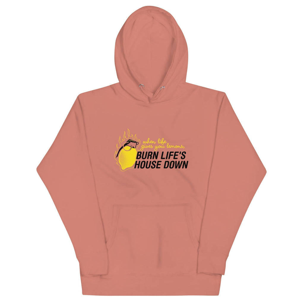 Burn Life's House Down Unisex Hoodie T-Shirts, Sweatshirt | CoreVibeTees.com (Image 3)