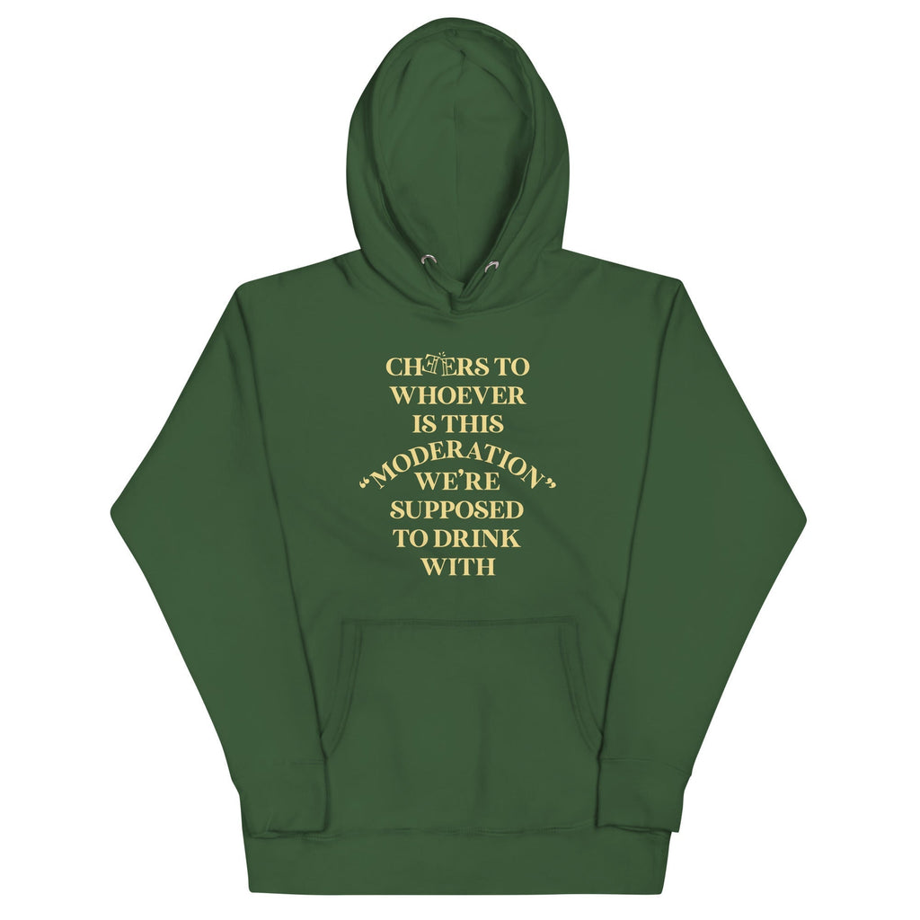 Cheers To Whoever Is This Moderation Unisex Hoodie T-Shirts, Sweatshirt | CoreVibeTees.com (Image 1)