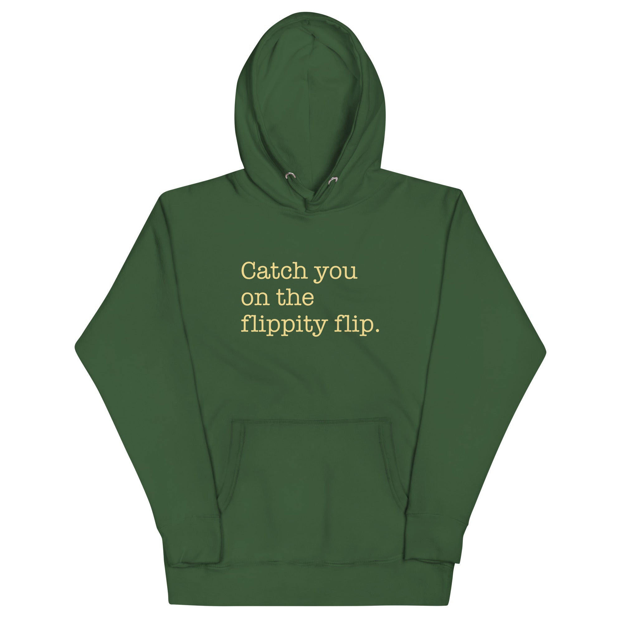 Catch You On The Flippity Flip Unisex Hoodie T-Shirts, Sweatshirt | CoreVibeTees.com (Image 1)
