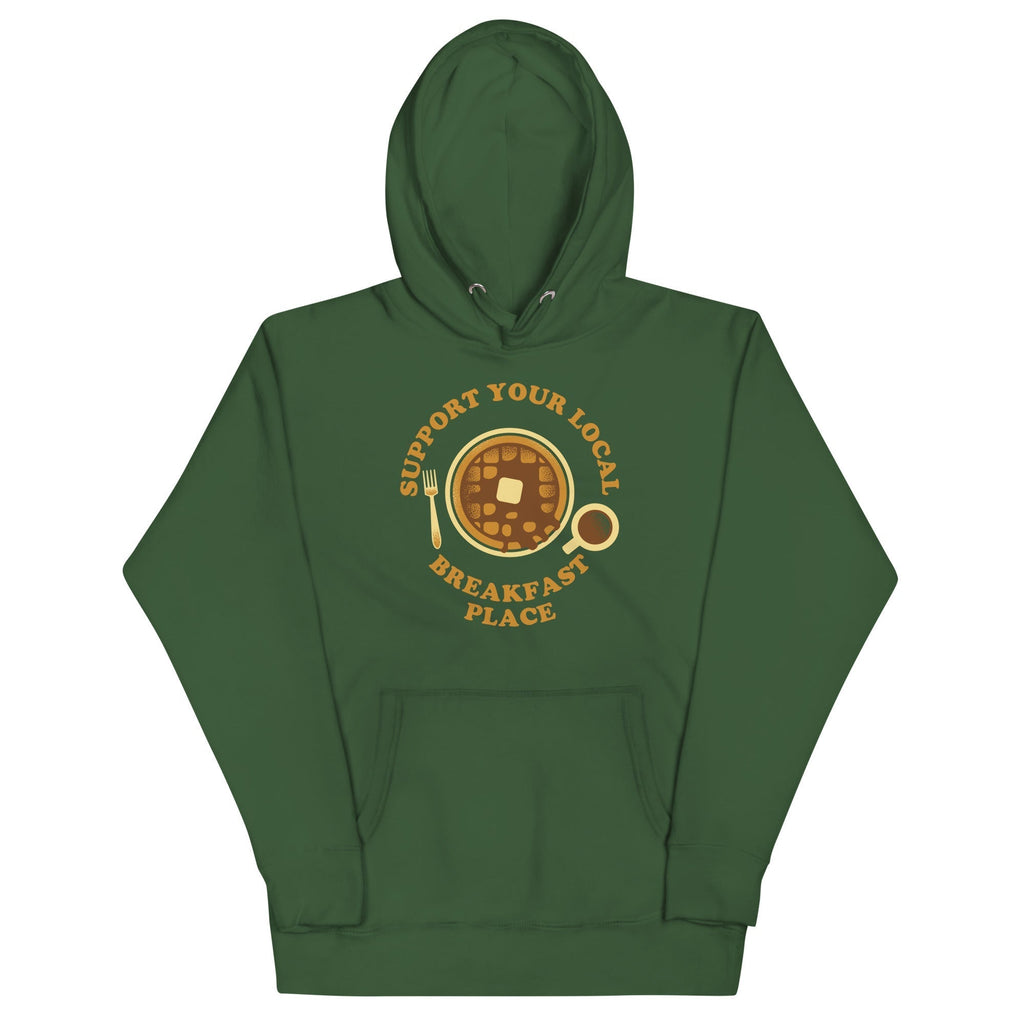 Support Your Local Breakfast Place Unisex Hoodie T-Shirts, Sweatshirt | CoreVibeTees.com (Image 4)