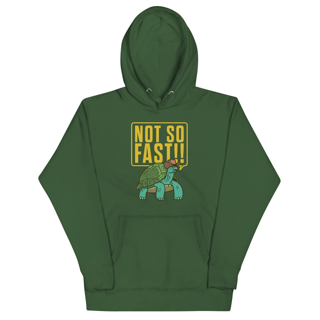 Not So Fast!! Unisex Hoodie T-Shirts, Sweatshirt | CoreVibeTees.com (Image 4)