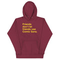 Friends Don't Let Friends Use Comic Sans Unisex Hoodie T-Shirts, Sweatshirt | CoreVibeTees.com (Image 1)