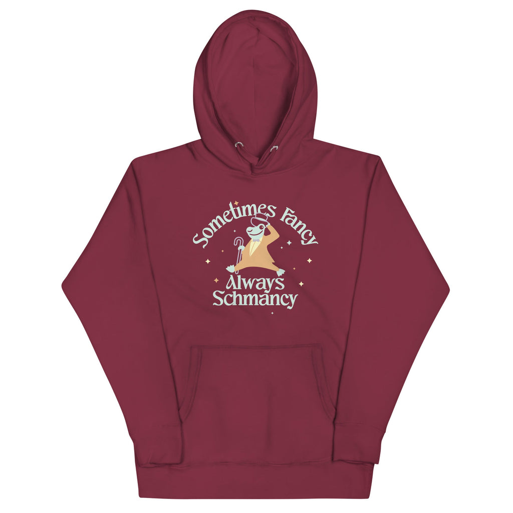Sometimes Fancy Always Schmancy Unisex Hoodie T-Shirts, Sweatshirt | CoreVibeTees.com (Image 3)