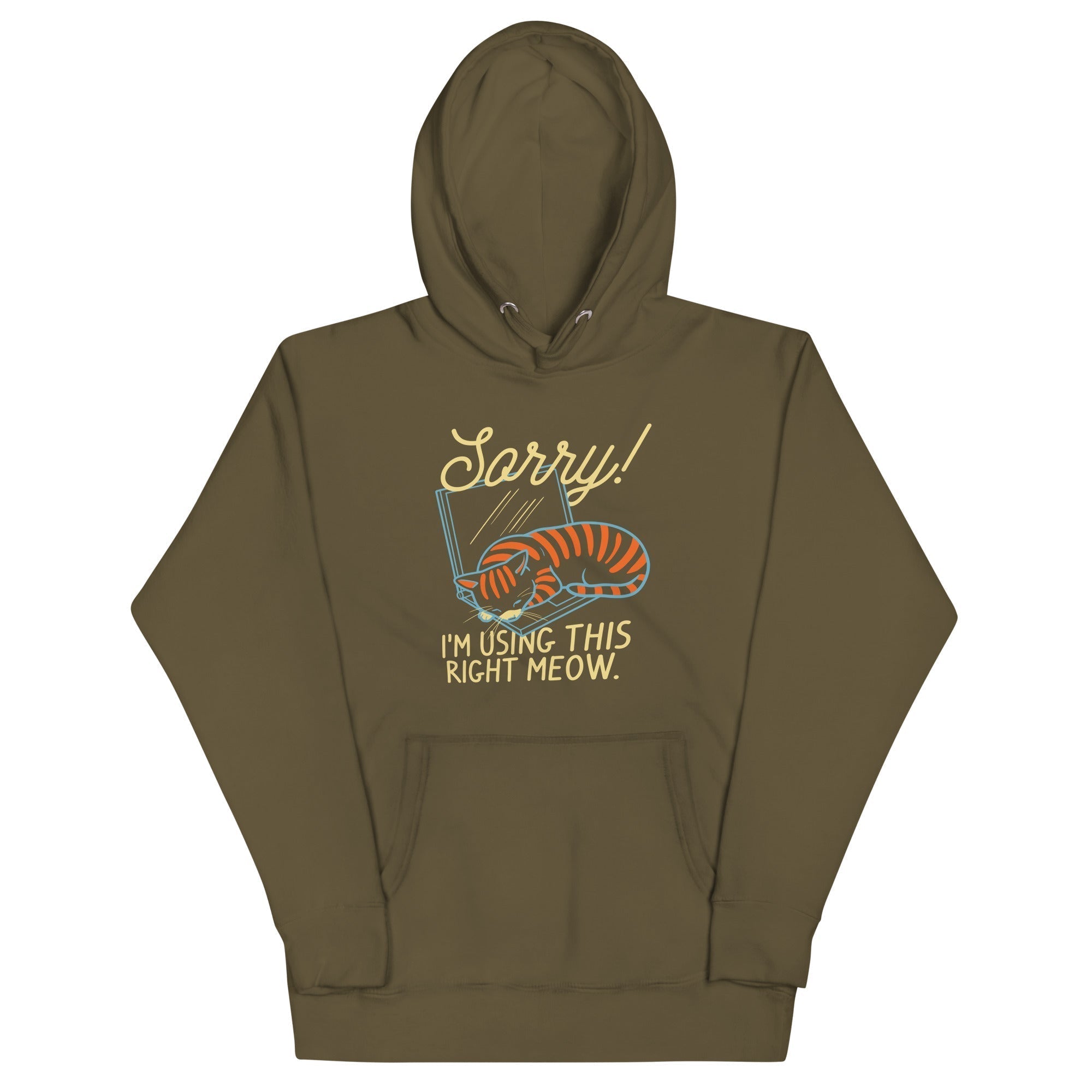 Sorry! I'm Using This Right Meow Unisex Hoodie T-Shirts, Sweatshirt | CoreVibeTees.com (Image 5)