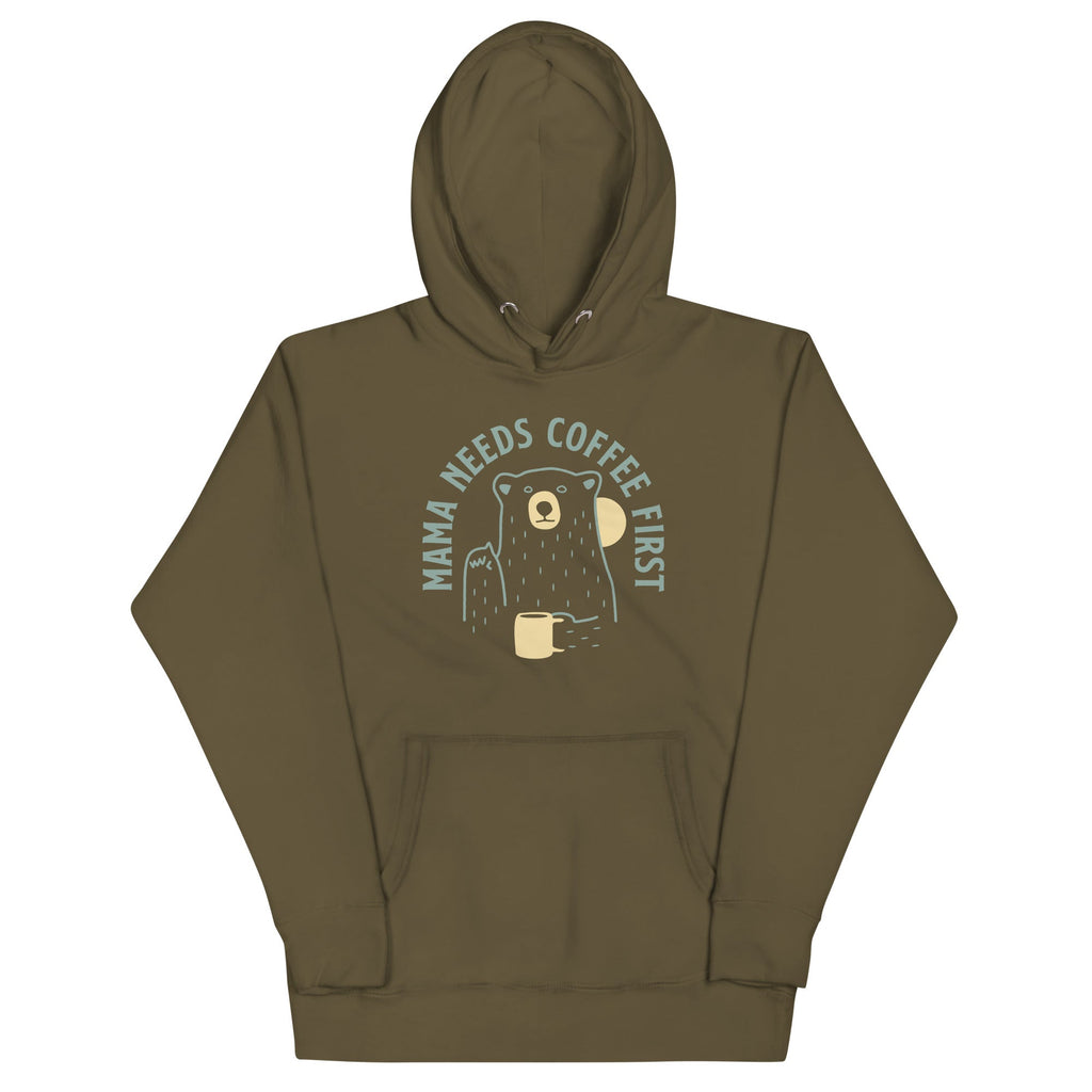 Mama Needs Coffee First Unisex Hoodie T-Shirts, Sweatshirt | CoreVibeTees.com (Image 1)