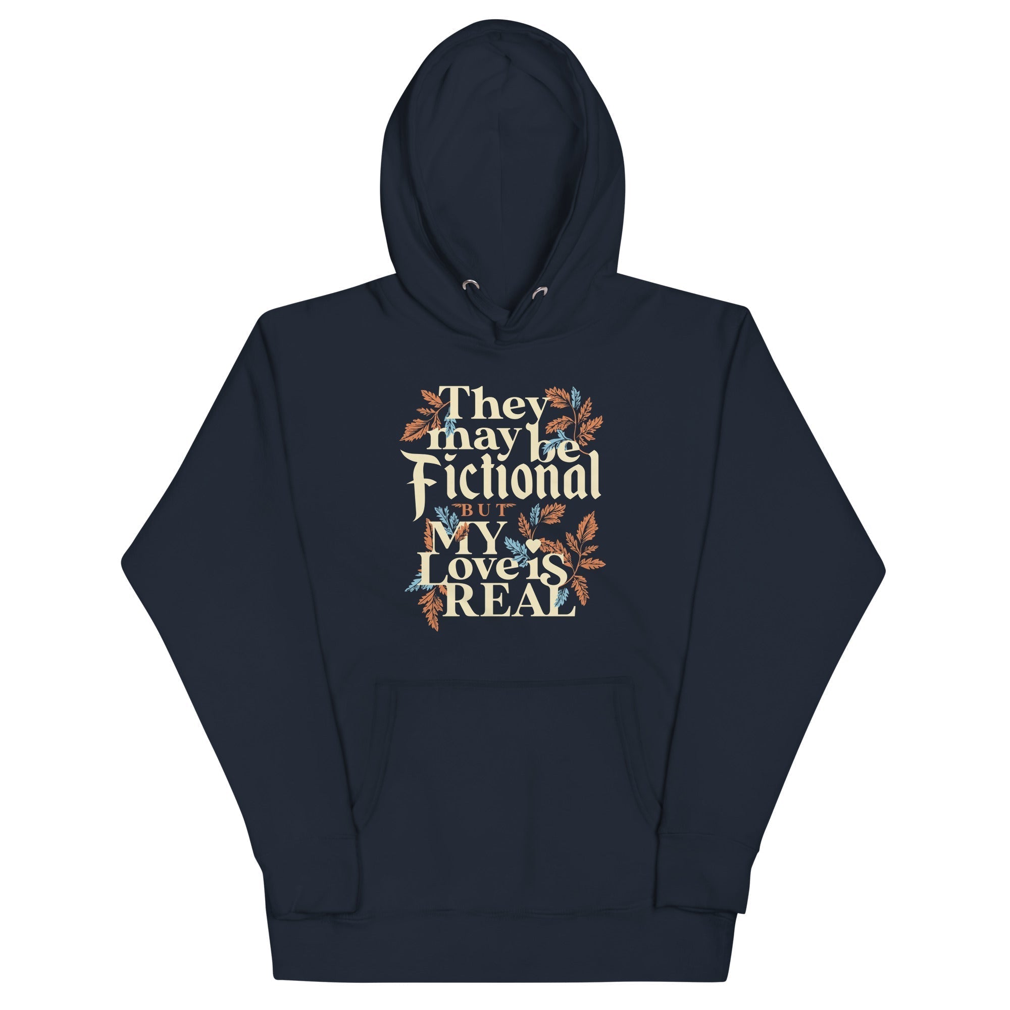 They May Be Fictional But My Love Is Real Unisex Hoodie T-Shirts, Sweatshirt | CoreVibeTees.com (Image 2)