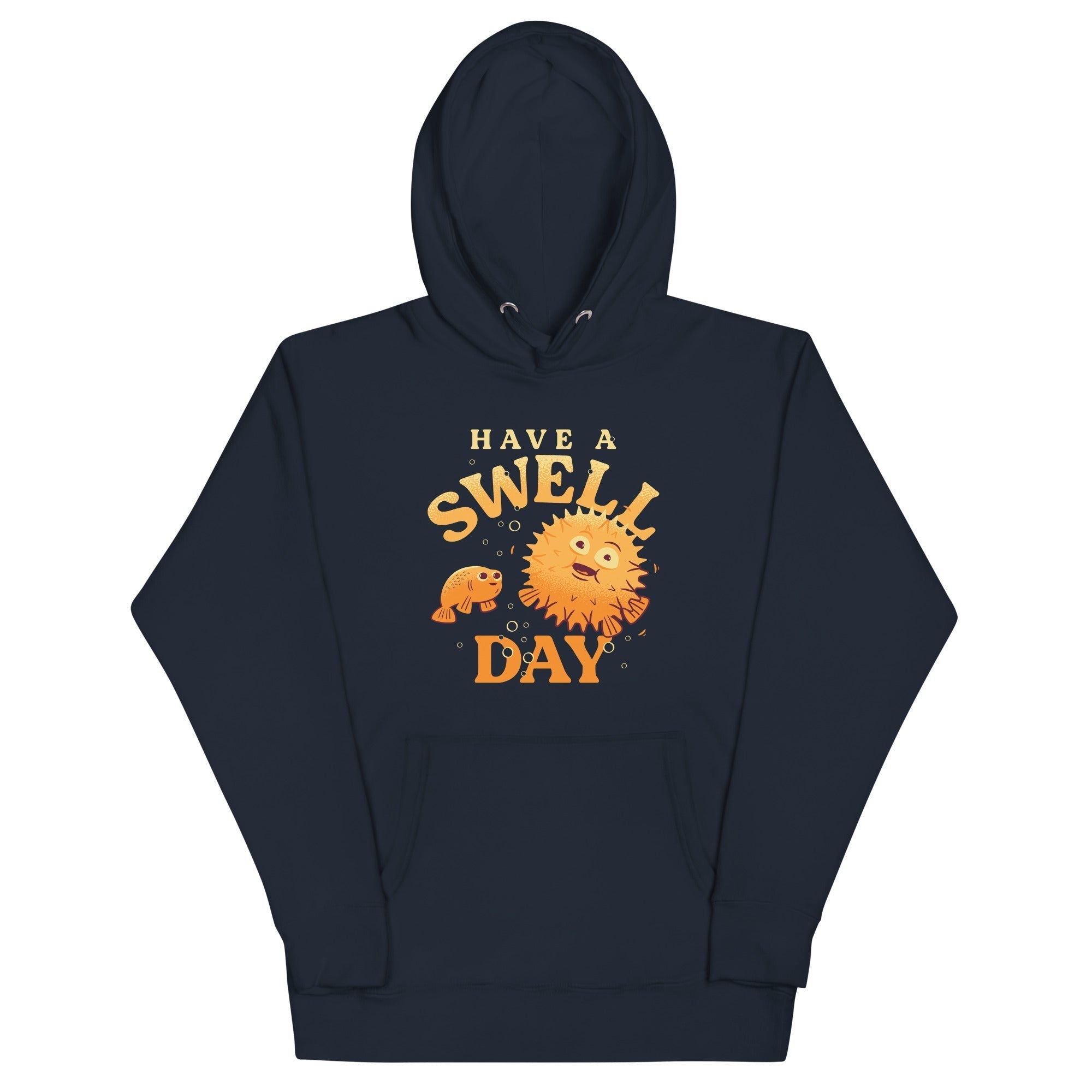 Have A Swell Day Unisex Hoodie T-Shirts, Sweatshirt | CoreVibeTees.com (Image 3)