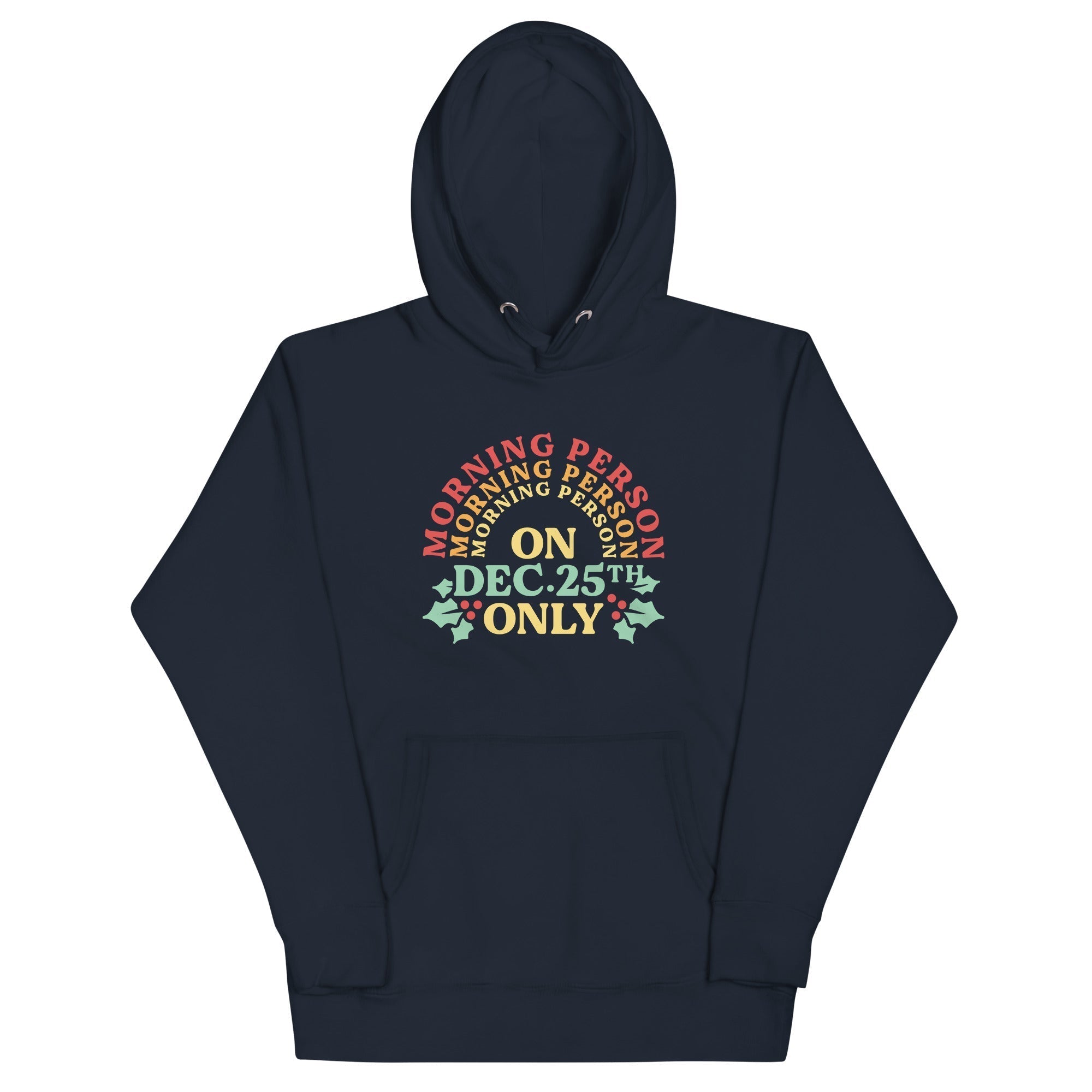Morning Person On Dec 25th Only Unisex Hoodie T-Shirts, Sweatshirt | CoreVibeTees.com (Image 2)