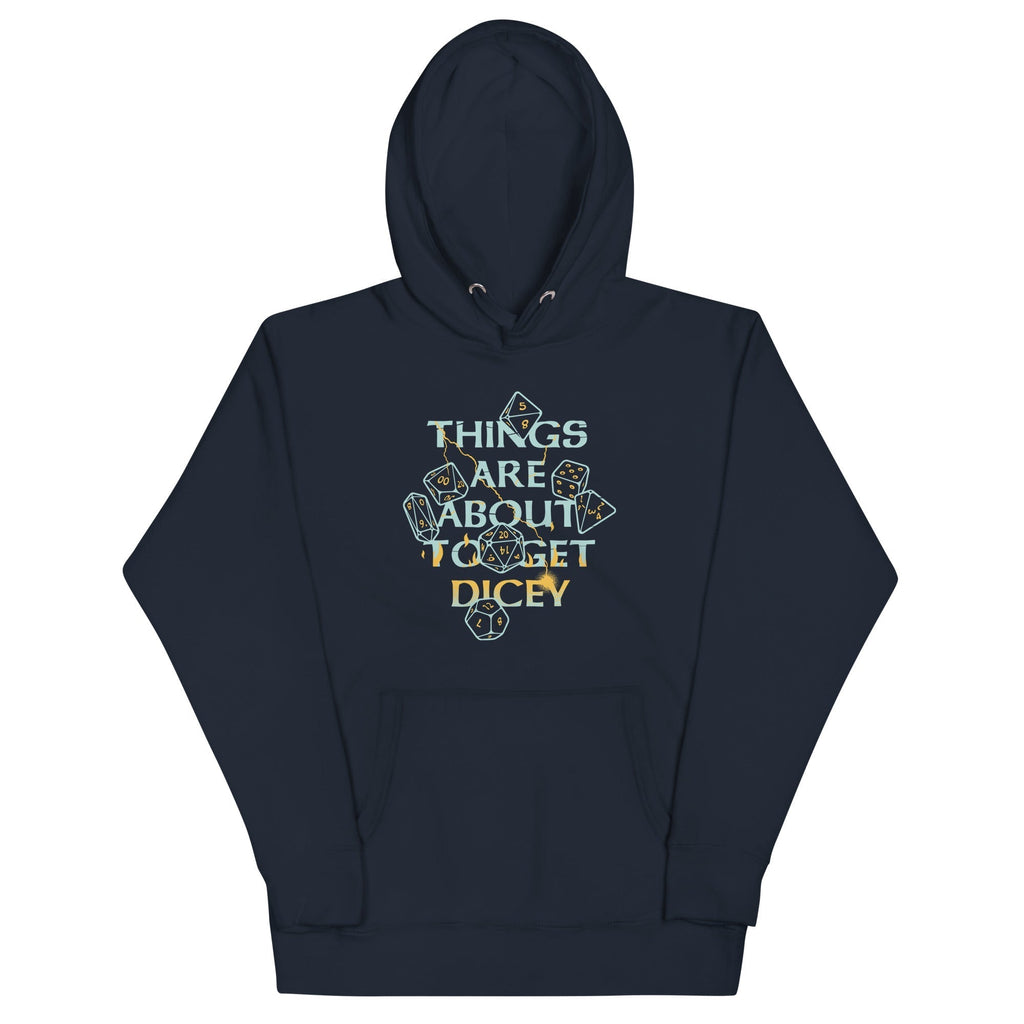 Things Are About To Get Dicey Unisex Hoodie T-Shirts, Sweatshirt | CoreVibeTees.com (Image 1)