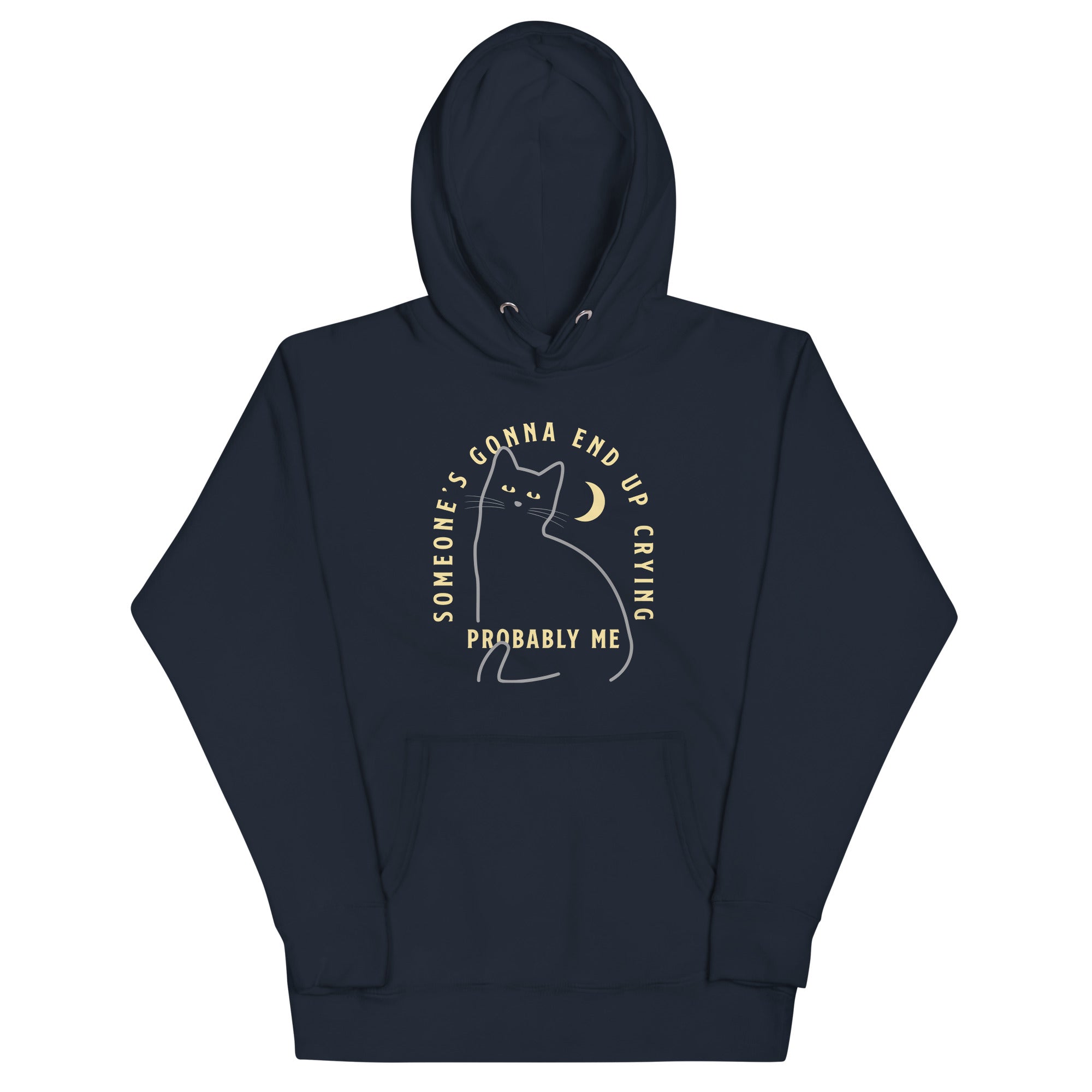 Someone's Gonna End Up Crying Unisex Hoodie T-Shirts, Sweatshirt | CoreVibeTees.com (Image 2)