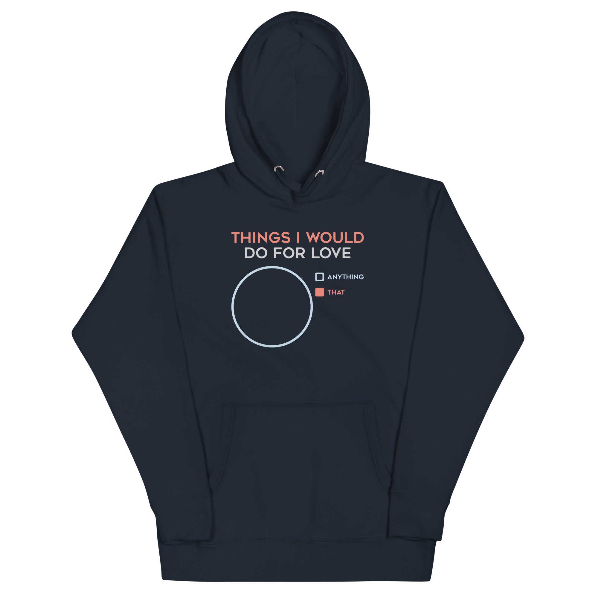 Things I Would Do For Love Unisex Hoodie T-Shirts, Sweatshirt | CoreVibeTees.com (Image 3)
