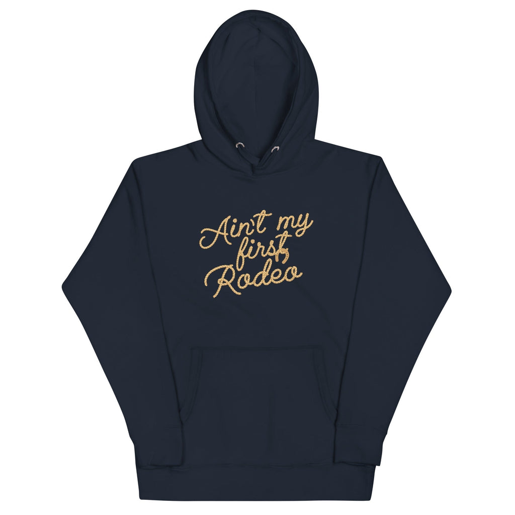 Ain't My First Rodeo Unisex Hoodie T-Shirts, Sweatshirt | CoreVibeTees.com (Image 3)