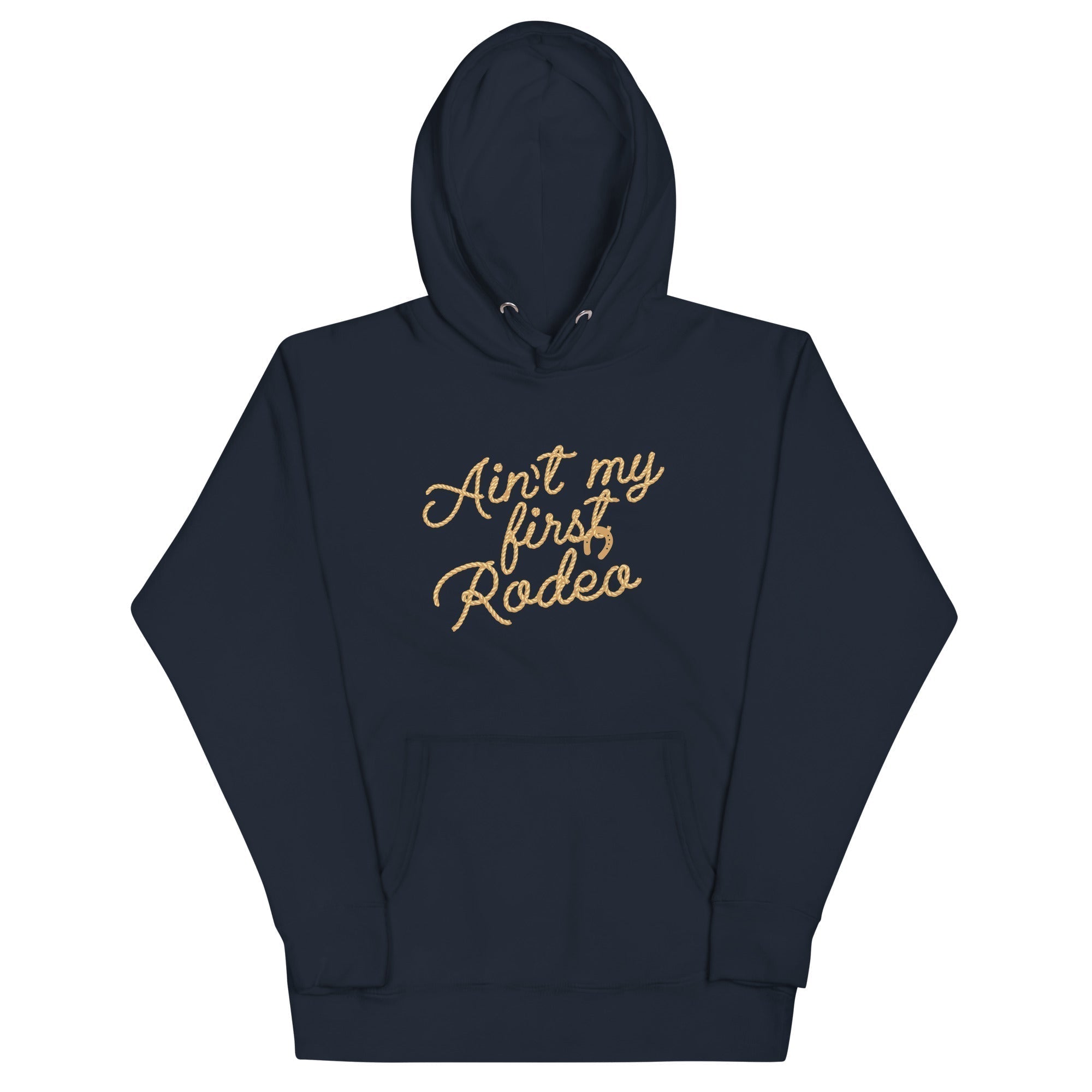 Ain't My First Rodeo Unisex Hoodie T-Shirts, Sweatshirt | CoreVibeTees.com (Image 3)