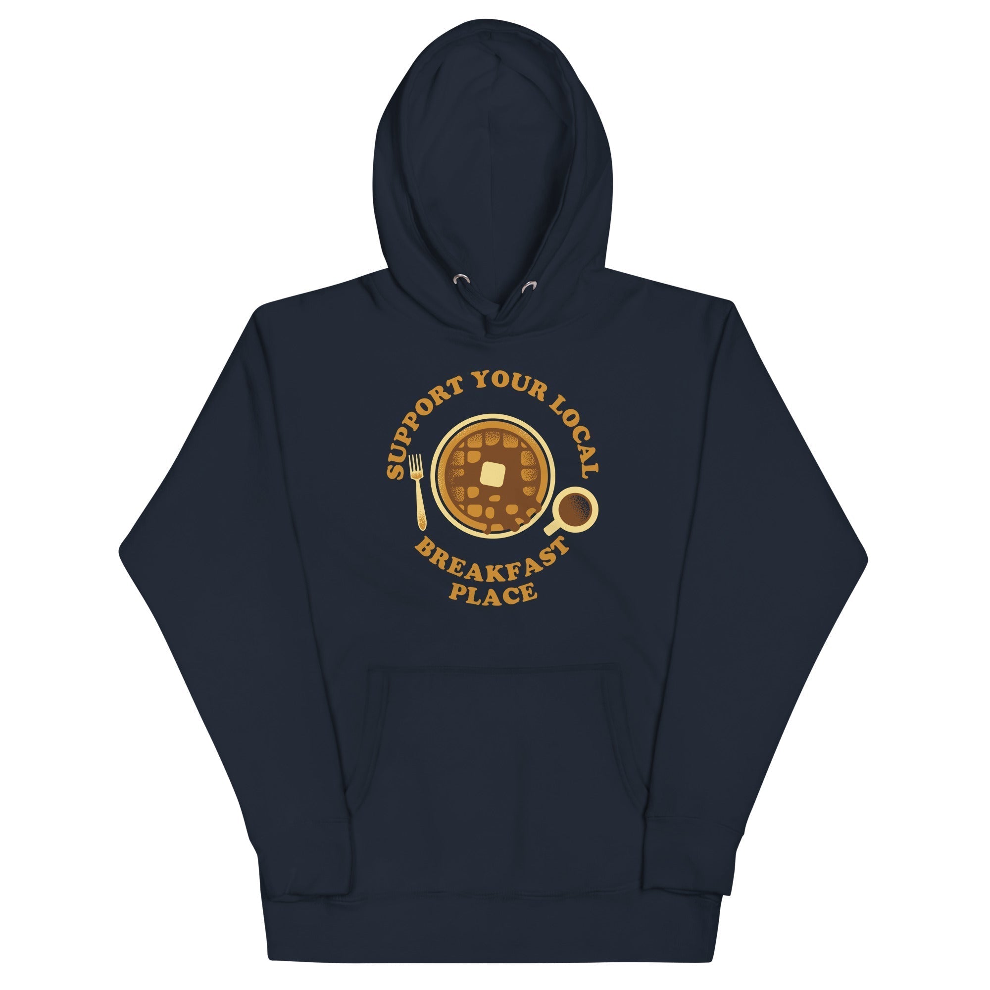Support Your Local Breakfast Place Unisex Hoodie T-Shirts, Sweatshirt | CoreVibeTees.com (Image 1)
