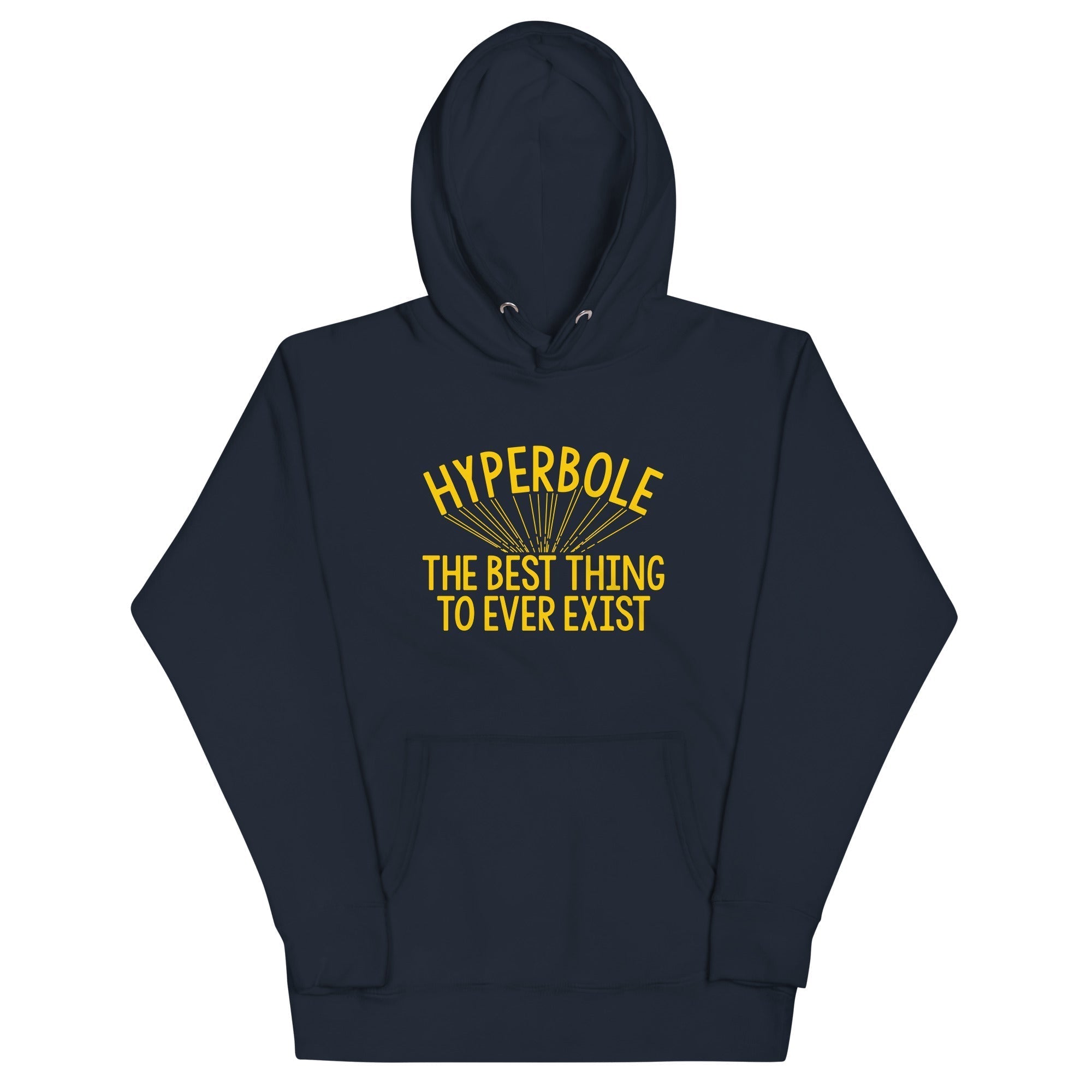 Hyperbole The Best Thing To Ever Exist Unisex Hoodie T-Shirts, Sweatshirt | CoreVibeTees.com (Image 2)