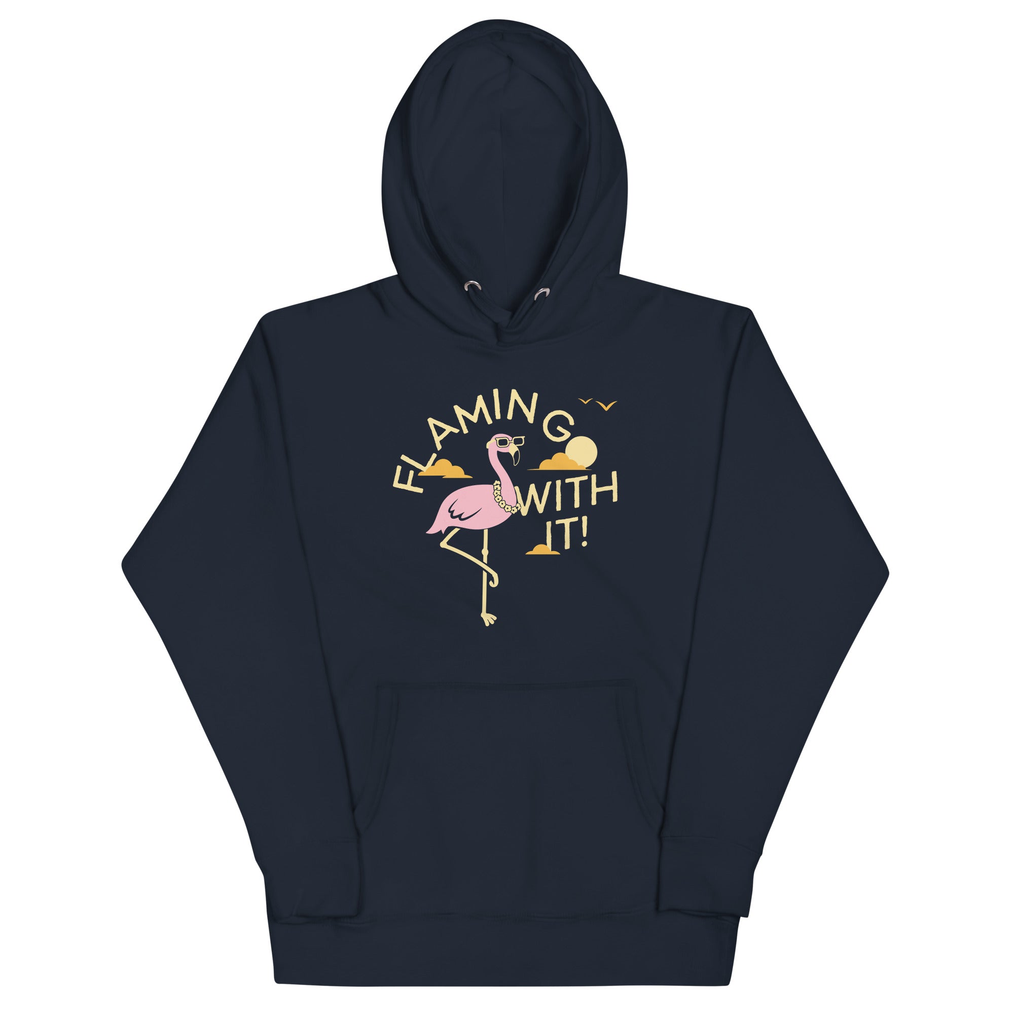 Flamingo With It Unisex Hoodie T-Shirts, Sweatshirt | CoreVibeTees.com (Image 1)