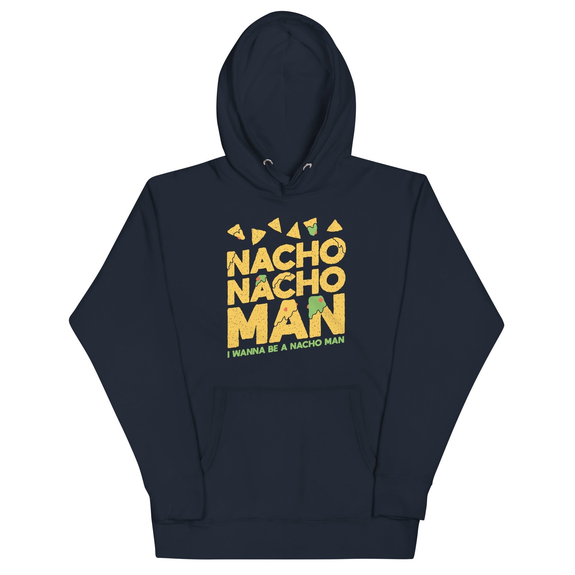 Nacho Nacho Man Unisex Hoodie T-Shirts, Sweatshirt | CoreVibeTees.com (Image 1)