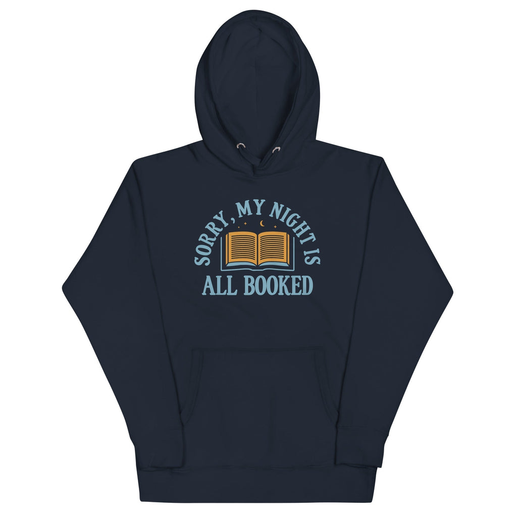 Sorry, My Night Is All Booked Unisex Hoodie T-Shirts, Sweatshirt | CoreVibeTees.com (Image 1)