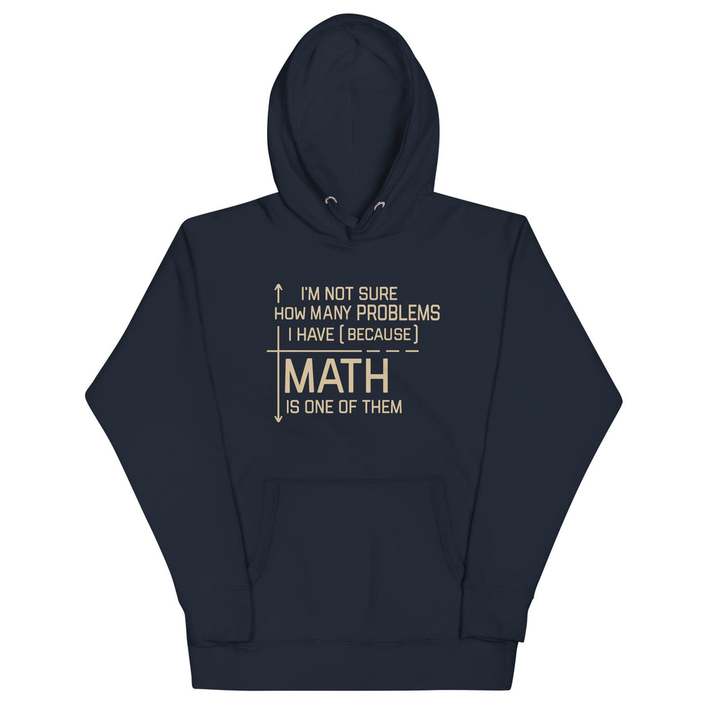 I'm Not Sure How Many Problems I Have Unisex Hoodie T-Shirts, Sweatshirt | CoreVibeTees.com (Image 1)