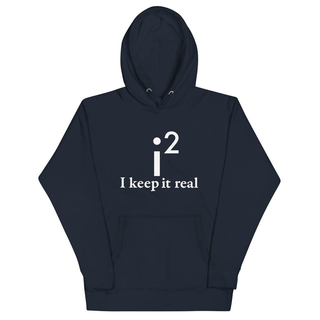 I Keep It Real Unisex Hoodie T-Shirts, Sweatshirt | CoreVibeTees.com (Image 1)