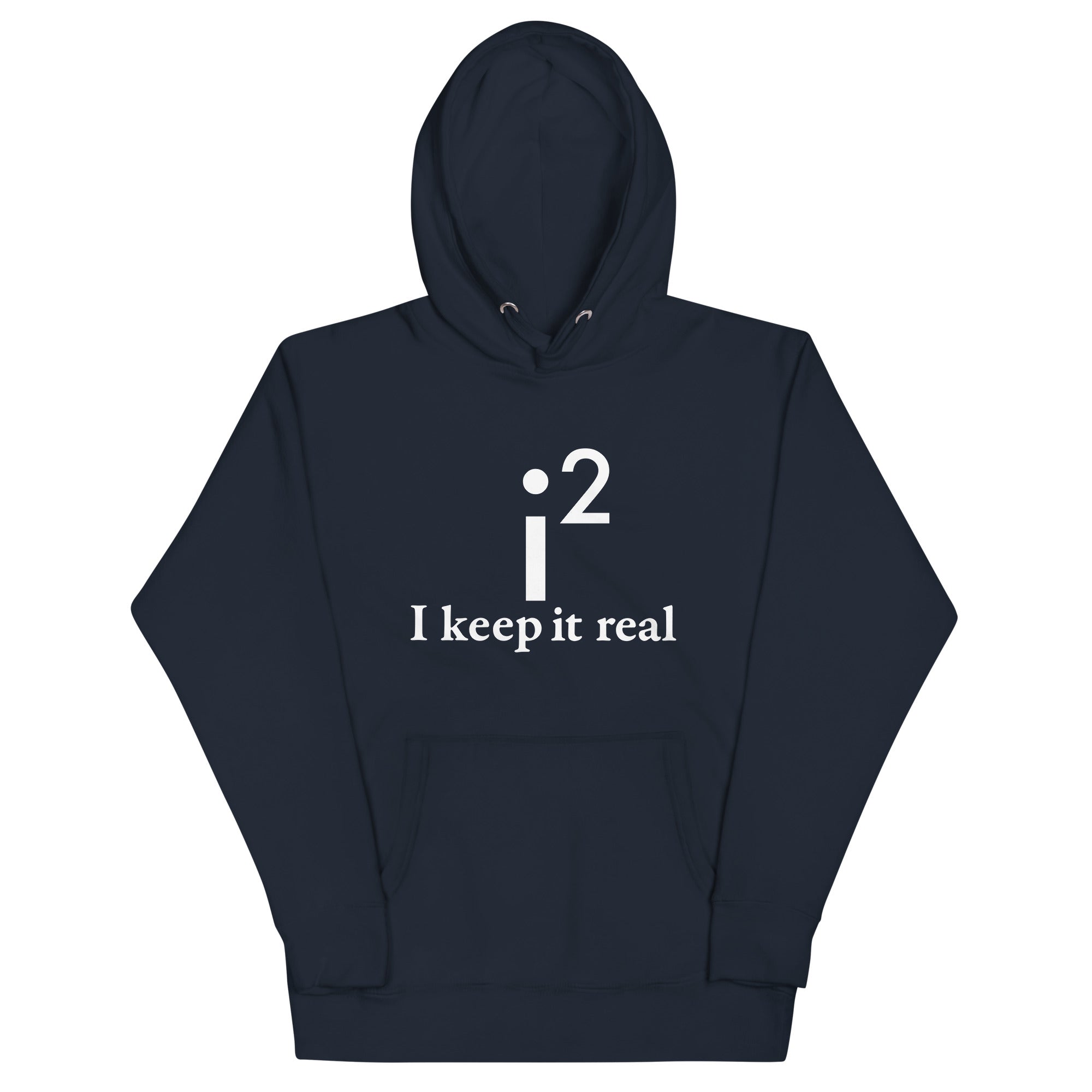 I Keep It Real Unisex Hoodie T-Shirts, Sweatshirt | CoreVibeTees.com (Image 1)