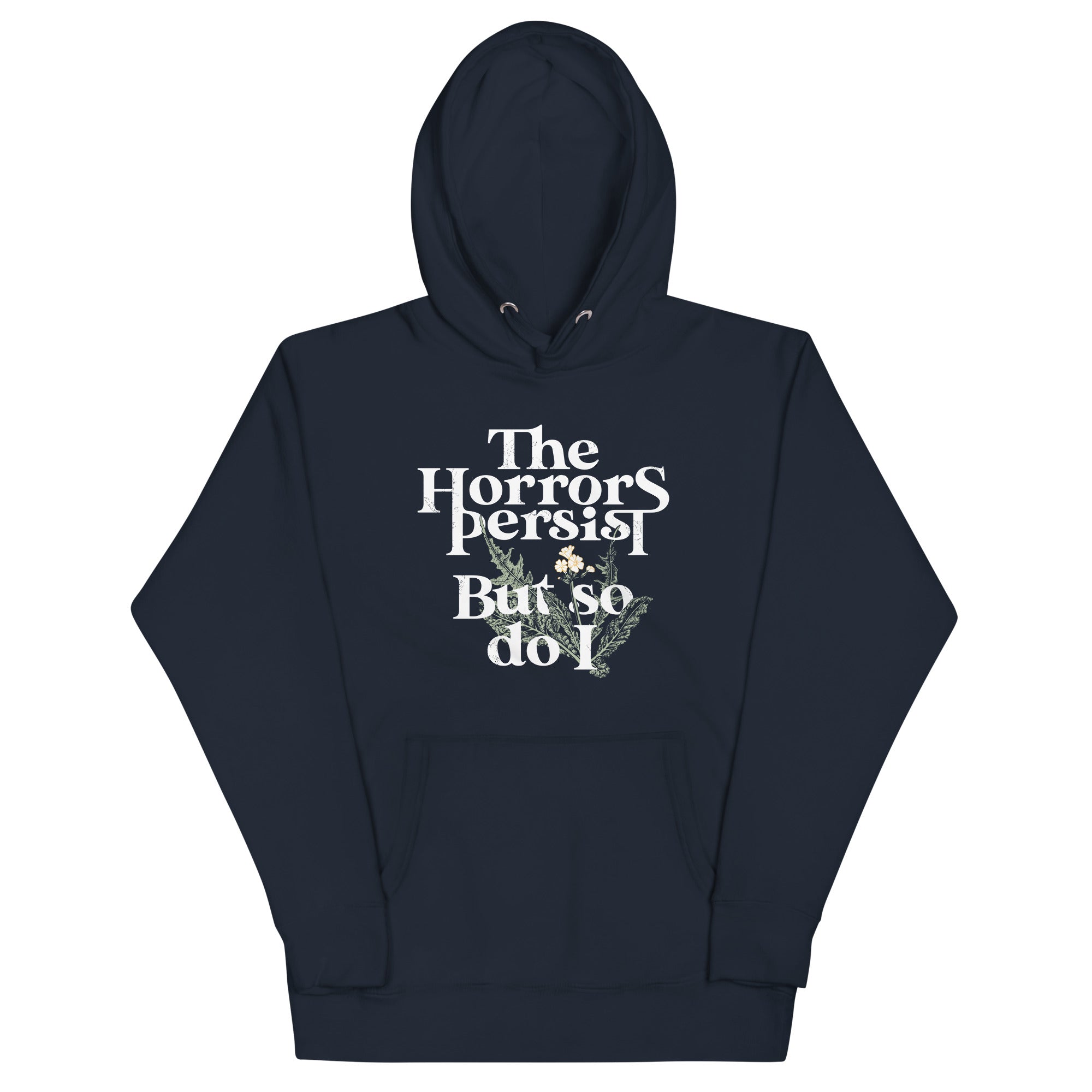 The Horrors Persist But So Do I Unisex Hoodie T-Shirts, Sweatshirt | CoreVibeTees.com (Image 3)