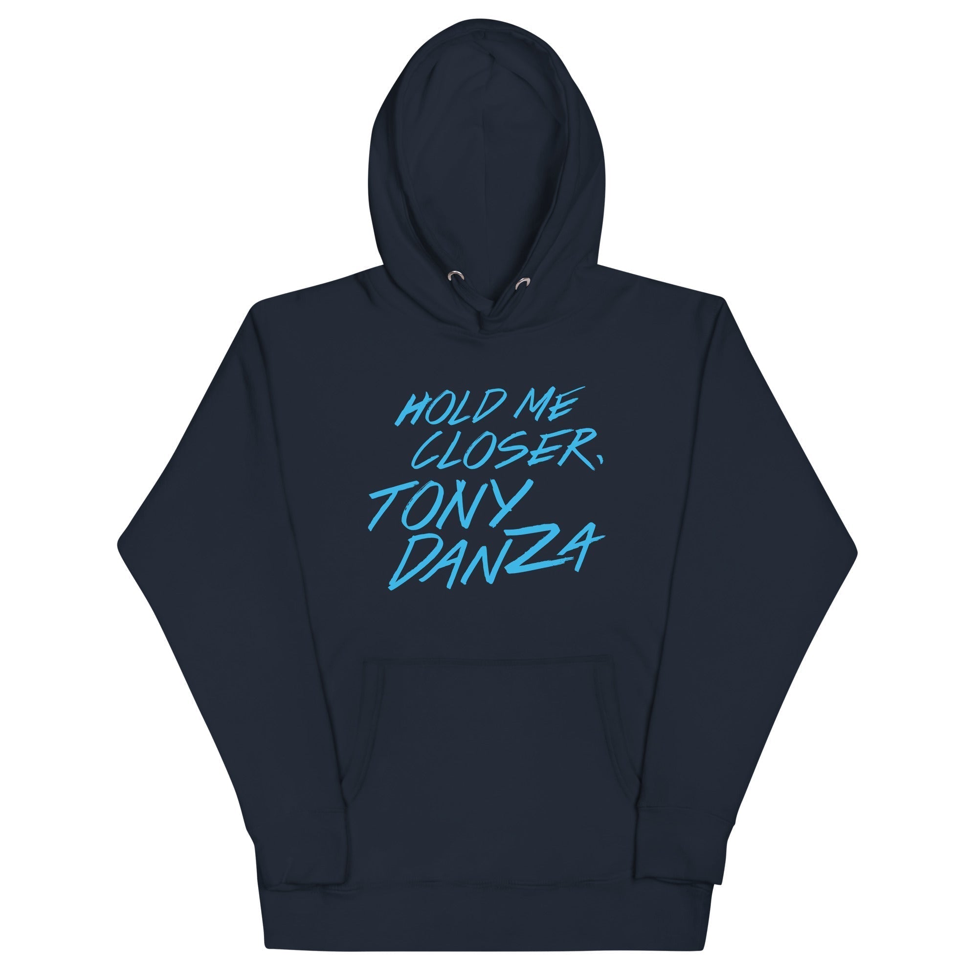 Hold Me Closer, Tony Danza Unisex Hoodie T-Shirts, Sweatshirt | CoreVibeTees.com (Image 3)