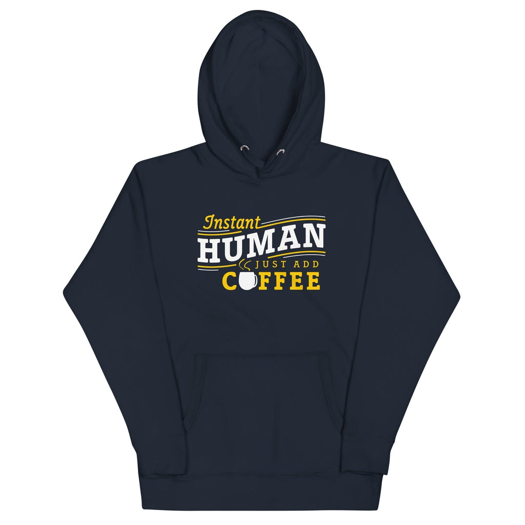 Instant Human Just Add Coffee Unisex Hoodie T-Shirts, Sweatshirt | CoreVibeTees.com (Image 2)