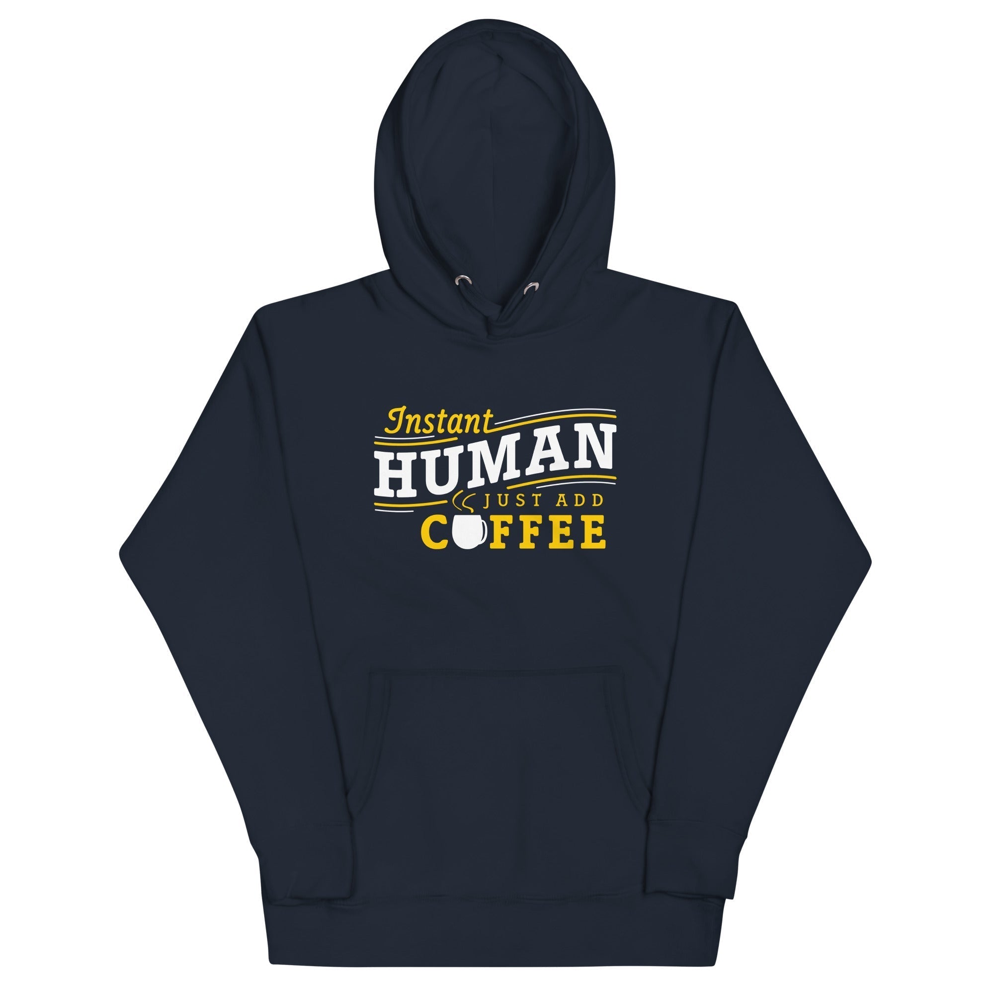 Instant Human Just Add Coffee Unisex Hoodie T-Shirts, Sweatshirt | CoreVibeTees.com (Image 2)