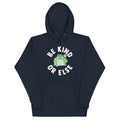 Be Kind Or Else Unisex Hoodie T-Shirts, Sweatshirt | CoreVibeTees.com (Image 1)
