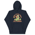 Here To Do Some Lollygaggin Unisex Hoodie T-Shirts, Sweatshirt | CoreVibeTees.com (Image 1)