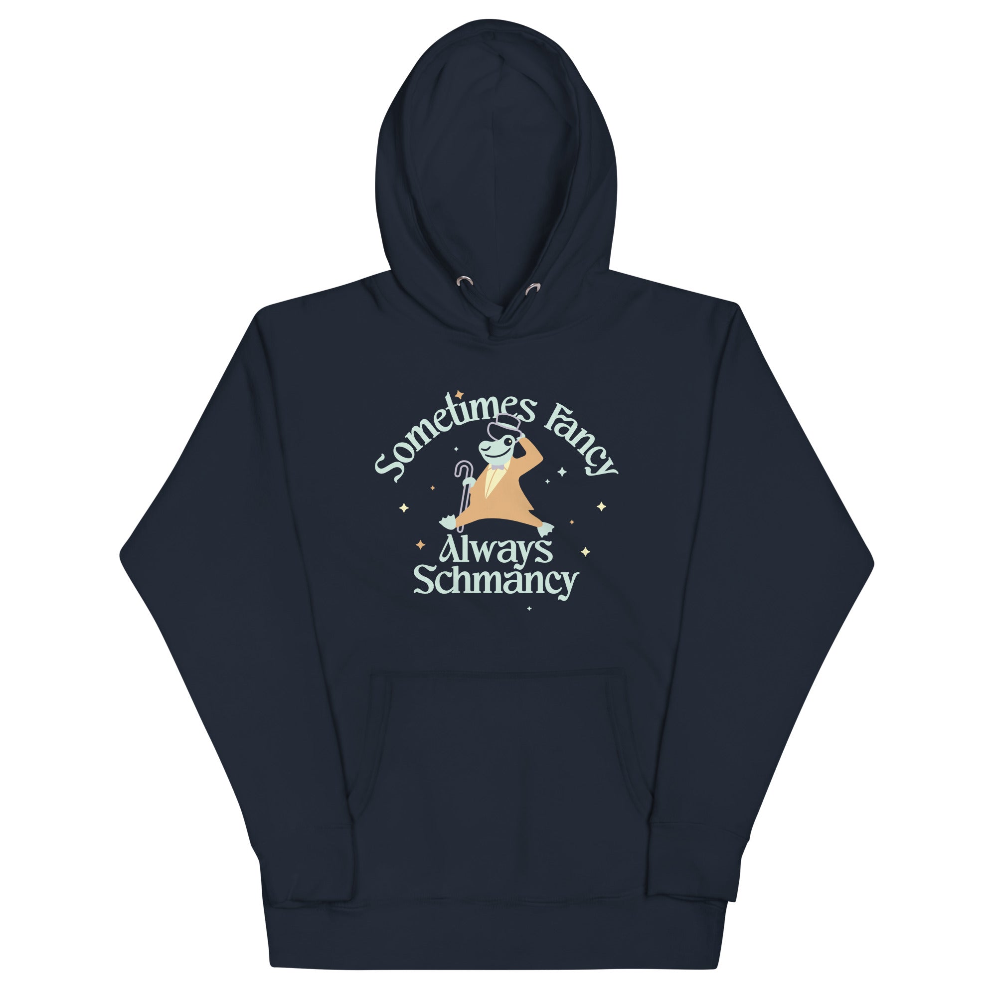 Sometimes Fancy Always Schmancy Unisex Hoodie T-Shirts, Sweatshirt | CoreVibeTees.com (Image 2)