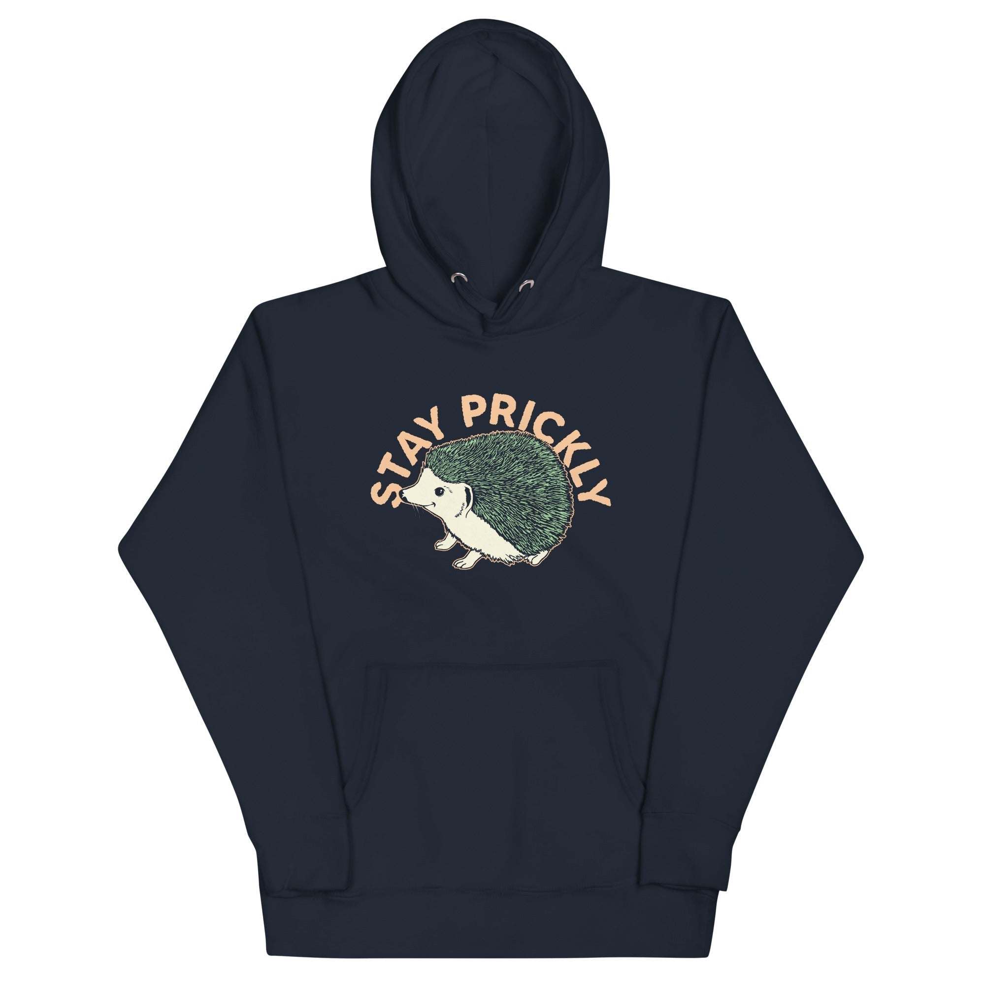 Stay Prickly Unisex Hoodie T-Shirts, Sweatshirt | CoreVibeTees.com (Image 1)
