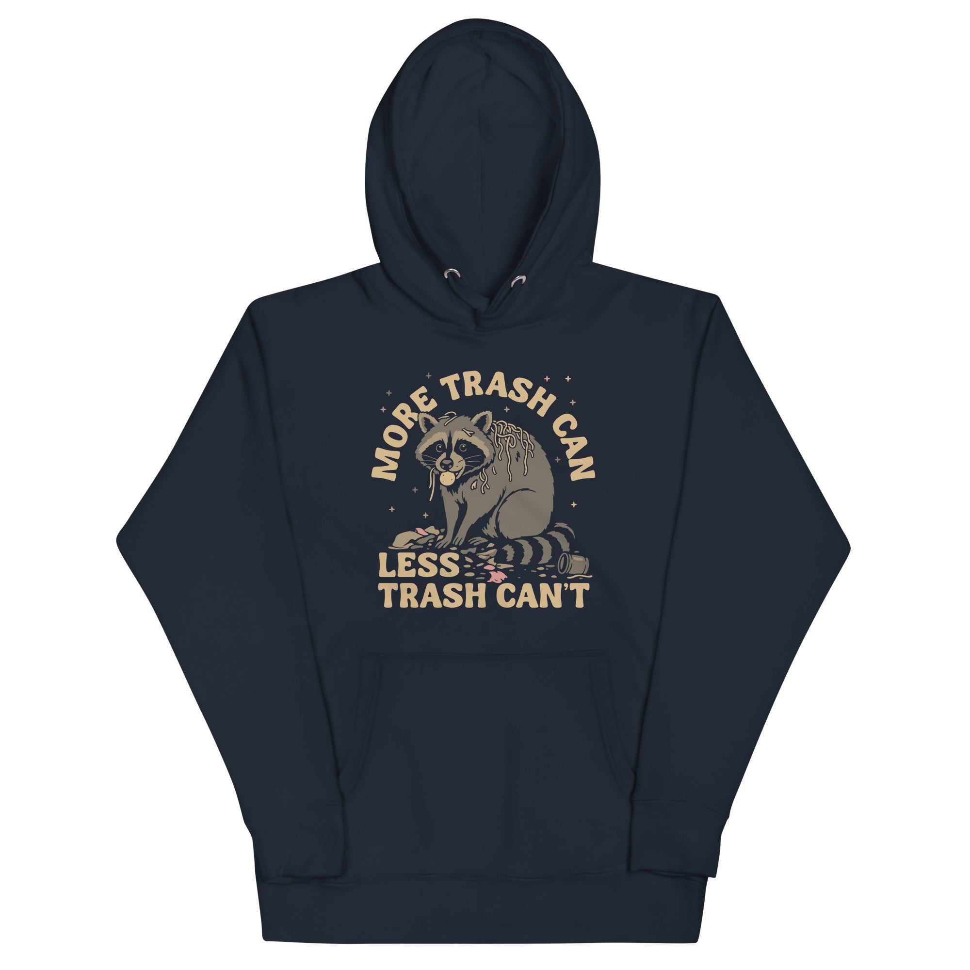 More Trash Can Less Trash Can't Unisex Hoodie T-Shirts, Sweatshirt | CoreVibeTees.com (Image 2)