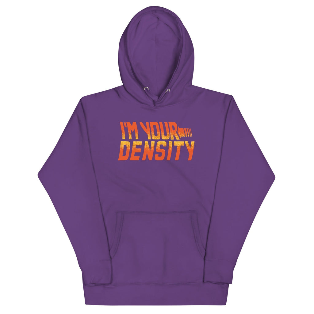 I'm Your Density Unisex Hoodie T-Shirts, Sweatshirt | CoreVibeTees.com (Image 4)