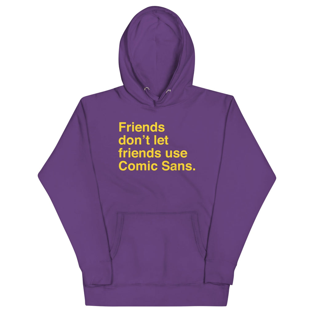 Friends Don't Let Friends Use Comic Sans Unisex Hoodie T-Shirts, Sweatshirt | CoreVibeTees.com (Image 4)