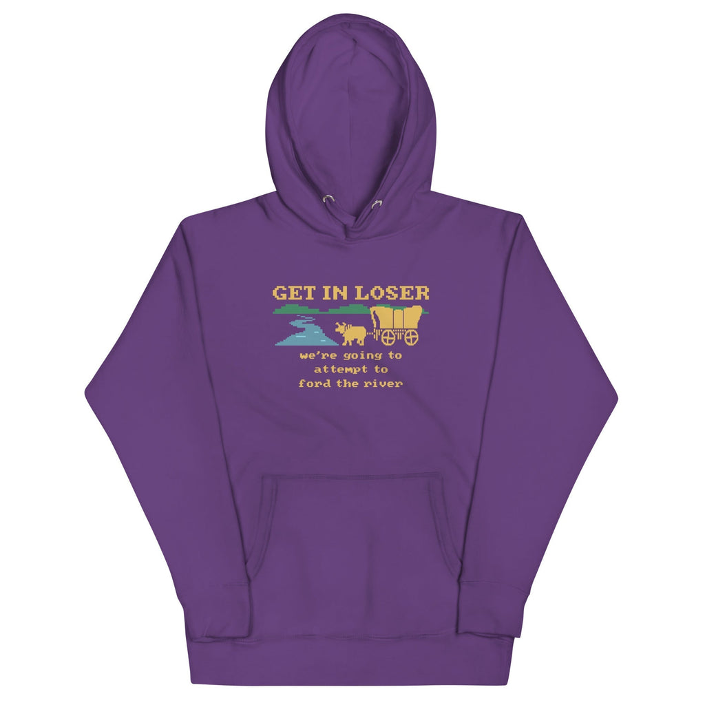 Get In Loser We're Going To Attempt To Ford The River Unisex Hoodie T-Shirts, Sweatshirt | CoreVibeTees.com (Image 5)
