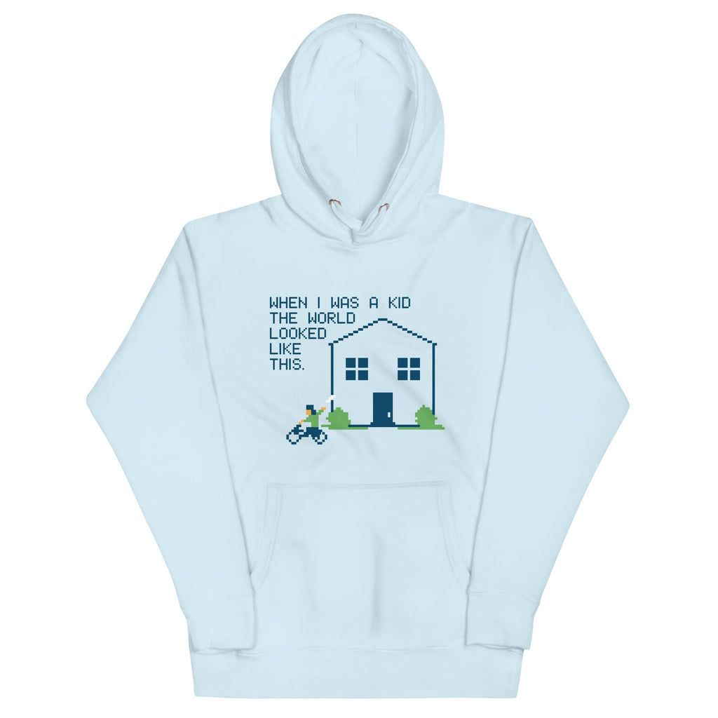 When I Was A Kid The World Unisex Hoodie T-Shirts, Sweatshirt | CoreVibeTees.com (Image 1)