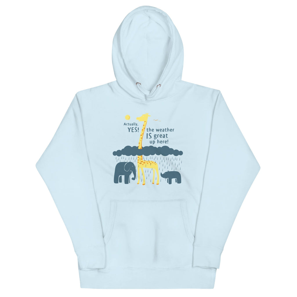 The Weather Is Great Up Here! Unisex Hoodie T-Shirts, Sweatshirt | CoreVibeTees.com (Image 1)