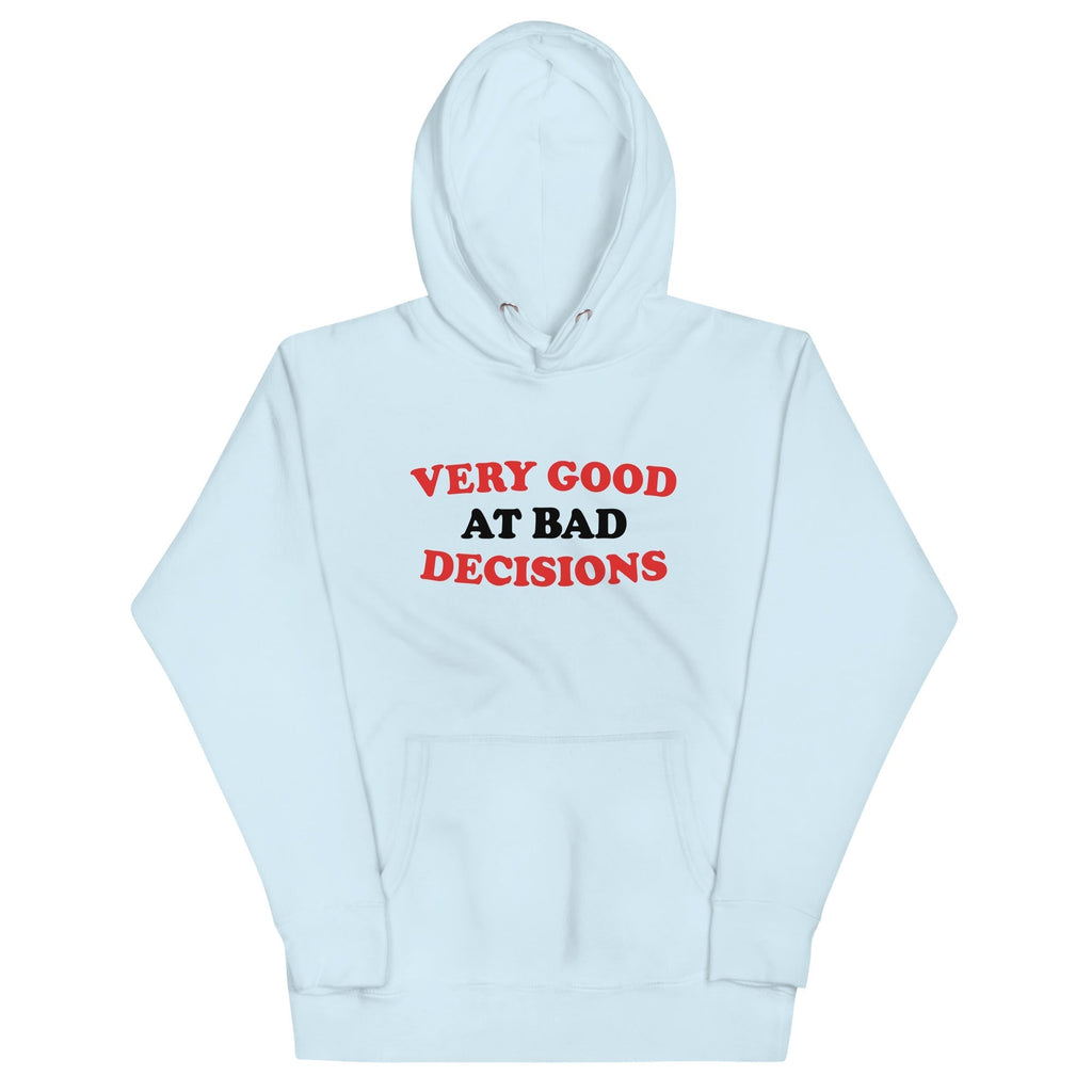 Very Good At Bad Decisions Unisex Hoodie T-Shirts, Sweatshirt | CoreVibeTees.com (Image 4)
