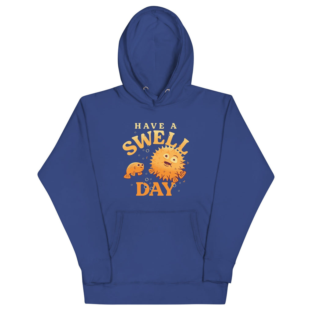 Have A Swell Day Unisex Hoodie T-Shirts, Sweatshirt | CoreVibeTees.com (Image 1)