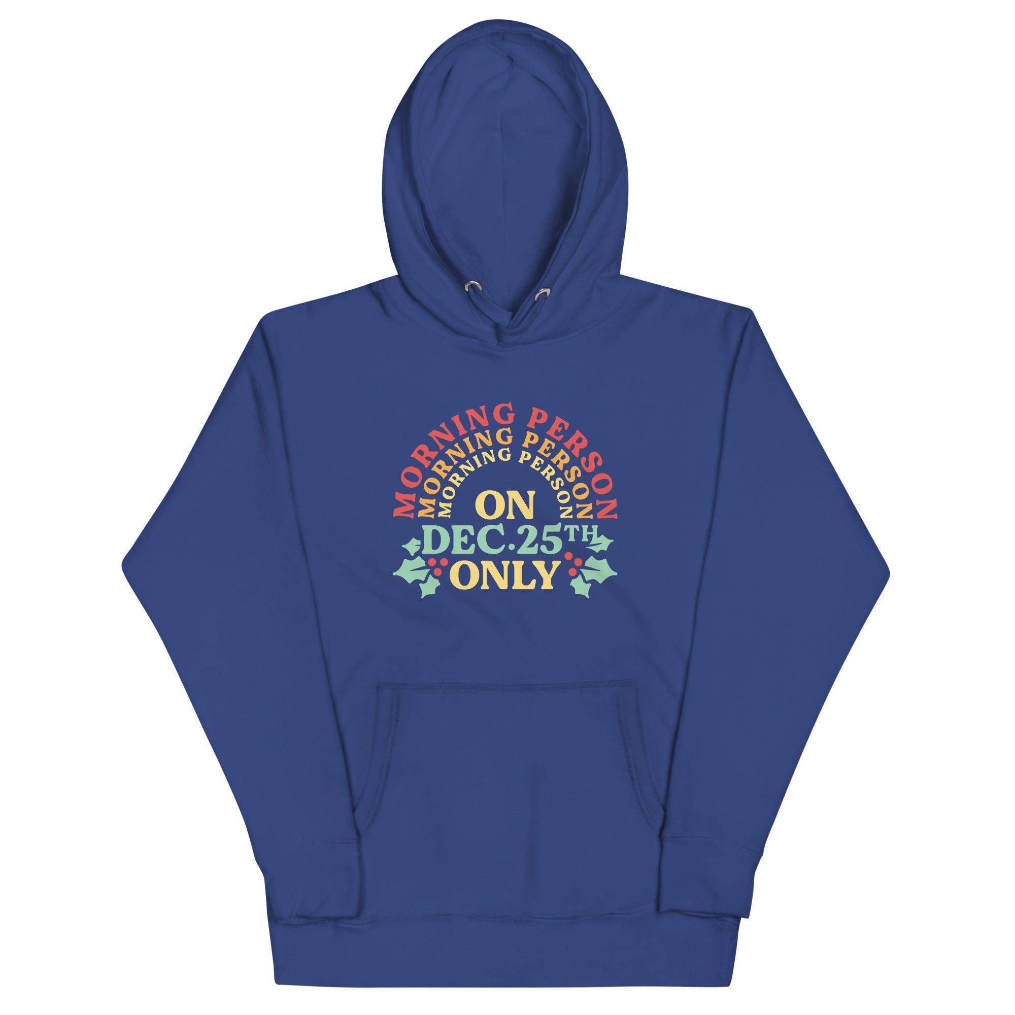 Morning Person On Dec 25th Only Unisex Hoodie T-Shirts, Sweatshirt | CoreVibeTees.com (Image 3)
