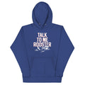 Talk To Me Rooster Unisex Hoodie T-Shirts, Sweatshirt | CoreVibeTees.com (Image 1)