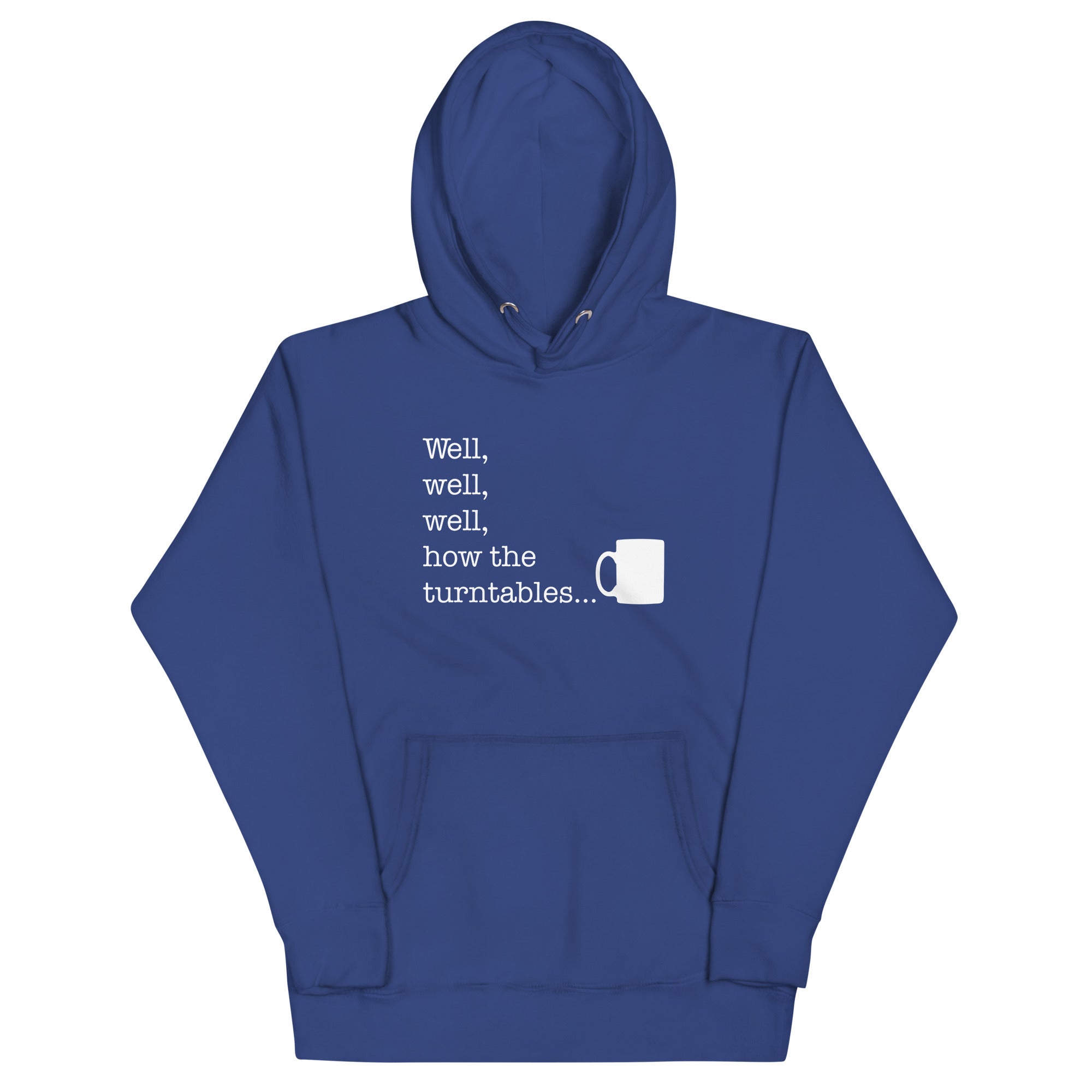 Well, Well, Well, How The Turntables Unisex Hoodie T-Shirts, Sweatshirt | CoreVibeTees.com (Image 4)